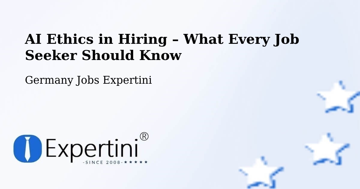 AI Ethics in Recruitment & Hiring – Besigheim - Besigheim, Germany Jobs Expertini