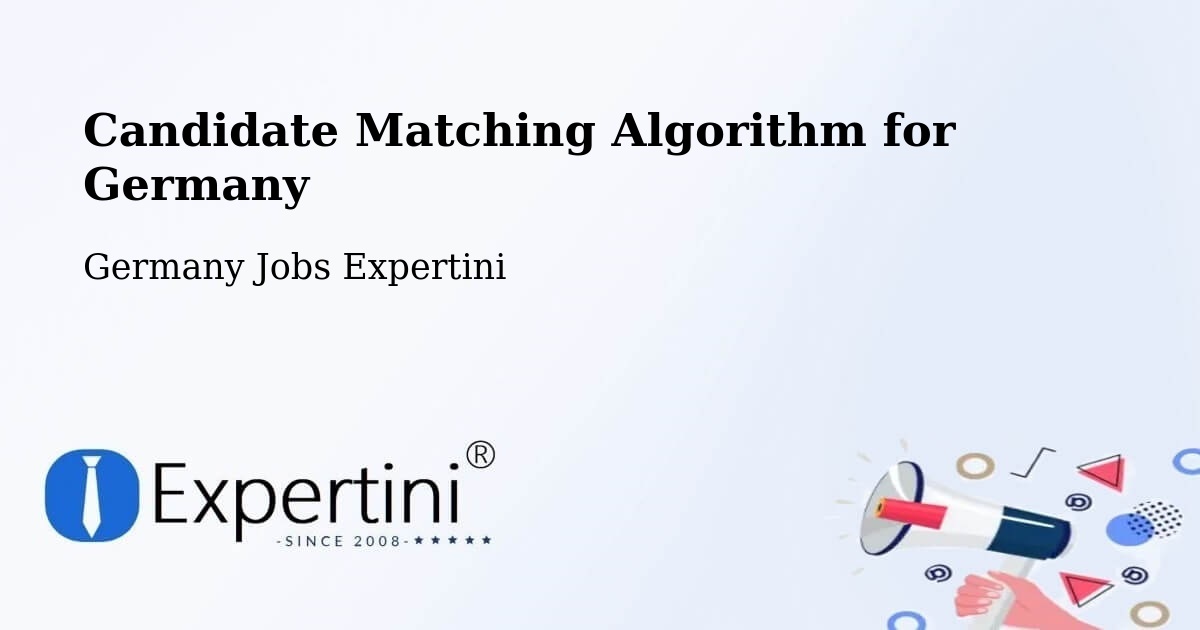 Candidate Matching Algorithm Overview – Besigheim - Germany Jobs Expertini